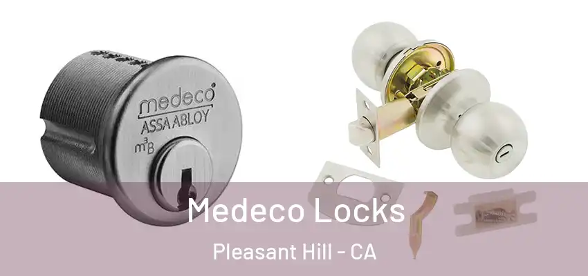  Medeco Locks Pleasant Hill - CA